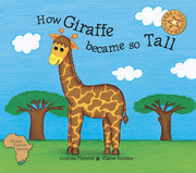 How Giraffe Became So Tall (African Folklore Stories Series)