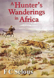 A Hunter's Wanderings in Africa