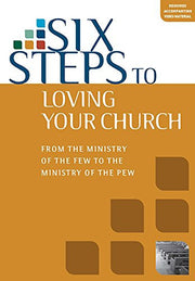 Six Steps to Loving Your Church