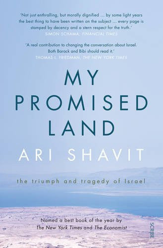 My Promised Land: The Triumph and Tragedy of Israel