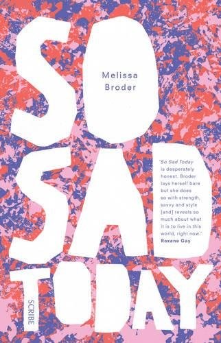 So Sad Today: personal essays