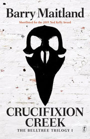 Crucifixion Creek The Belltree Trilogy (Book One)