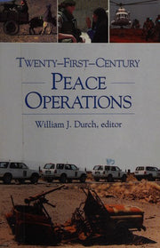 Twenty First Century Peace Operations