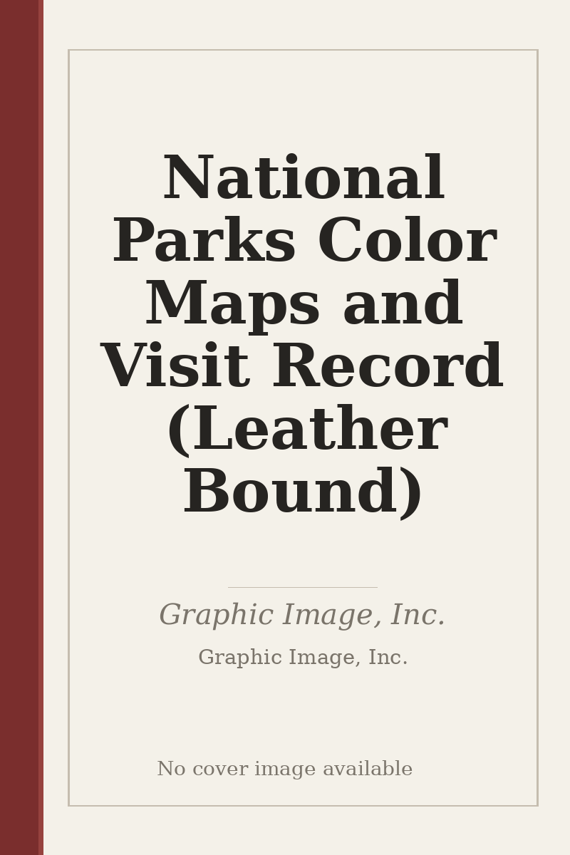 National Parks Color Maps and Visit Record (Leather Bound) - no cover image available