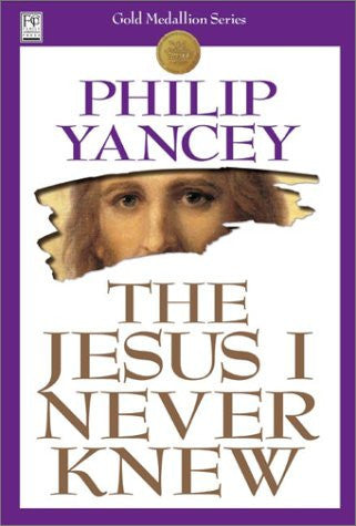 The Jesus I Never Knew
