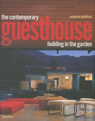 The Contemporary Guesthouse: Building in the Garden