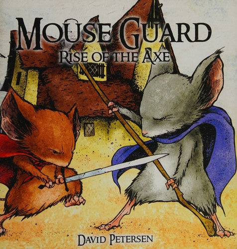Mouse Guard: Rise of the Axe
