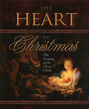The Heart Of Christmas: The Coming Of The Christ Child