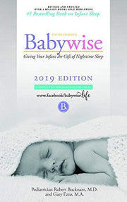 On Becoming Babywise: Giving Your Infant the Gift of Nighttime Sleep - Interactive Support - 2019 Edition
