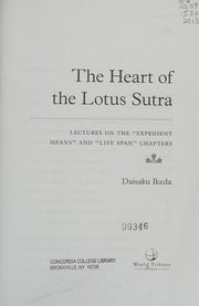The Heart of the Lotus Sutra: Lectures on the "Expedient Means" and "Life Span" Chapters