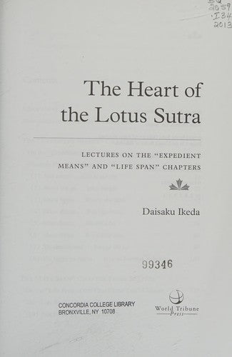 The Heart of the Lotus Sutra: Lectures on the "Expedient Means" and "Life Span" Chapters