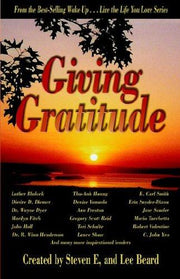 Wake Up . . . Live the Life You Love, Giving Gratitude