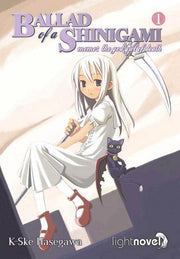 The Light Novel (v. 1) (Ballad of a Shinigami)