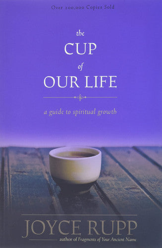 Cup Of Our Life: A Guide to Spiritual Growth