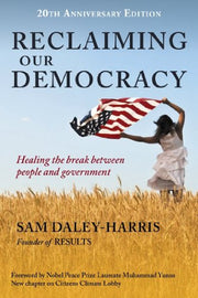 Reclaiming Our Democracy: Healing the Break Between People and Government