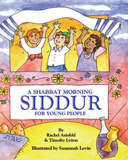 A Shabbat Morning: Siddur (For Young People)