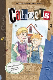 Cahoots: Book 3 (The Aldo Zelnick Comic Novel Series, 3)