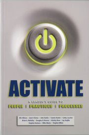 Activate: A Leader's Guide to People, Practices, and Processes