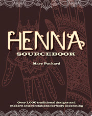 Henna Sourcebook: Over 1,000 traditional designs and modern interpretations for body decorating