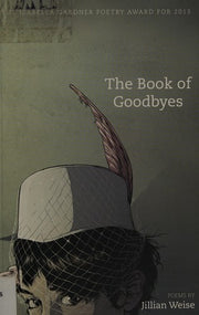 The Book of Goodbyes: 138 (American Poets Continuum)