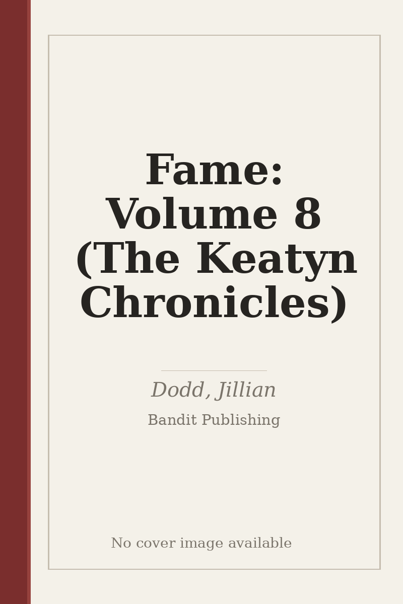 Fame: Volume 8 (The Keatyn Chronicles) - no cover image available