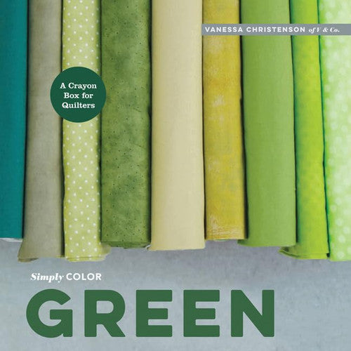 Simply Color: Green: A Crayon Box for Quilters