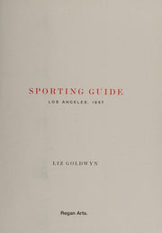 Sporting Guide: Los Angeles, 1897
