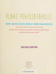Plant-Powered Families: Over 100 Kid-Tested, Whole-Foods Vegan Recipes