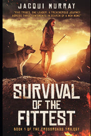 Survival of the Fittest: 1 (Book 1 of Crossroads trilogy)