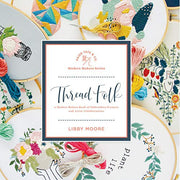Thread Folk: A Modern Makers Book of Embroidery Projects and Artist Collaborations: 2
