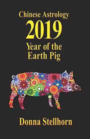 Chinese Astrology: 2019 Year of the Earth Pig