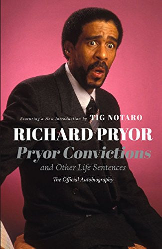 Pryor Convictions: And Other Life Sentences: The Official Autobiography
