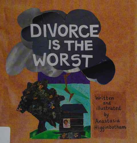 Divorce Is the Worst (Ordinary Terrible Things)