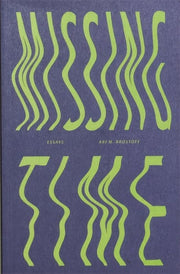 Missing Time: Essays, by Ari M. Brostoff: Essays