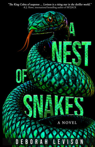 A NEST OF SNAKES: A Novel