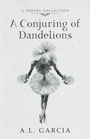 A Conjuring of Dandelions