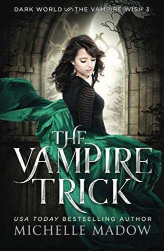 The Vampire Trick (Dark World: The Vampire Wish)