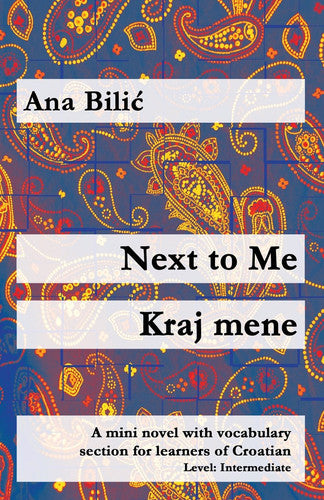 Next to Me: A mini novel with vocabulary section for learners of Croatian