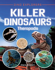 Killer Dinosaurs: Theropods (Dino Explorers)