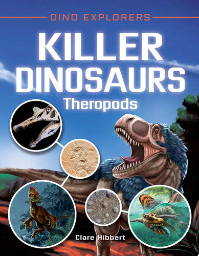 Killer Dinosaurs: Theropods (Dino Explorers)