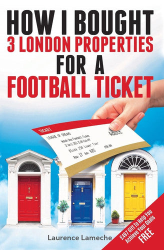 How I Bought 3 London Properties for a Football Ticket