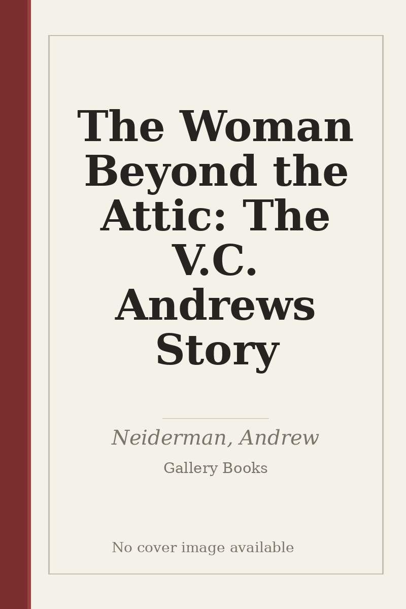 The Woman Beyond the Attic: The V.C. Andrews Story - no cover image available