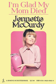 I'm Glad My Mom Died: Jennette McCurdy