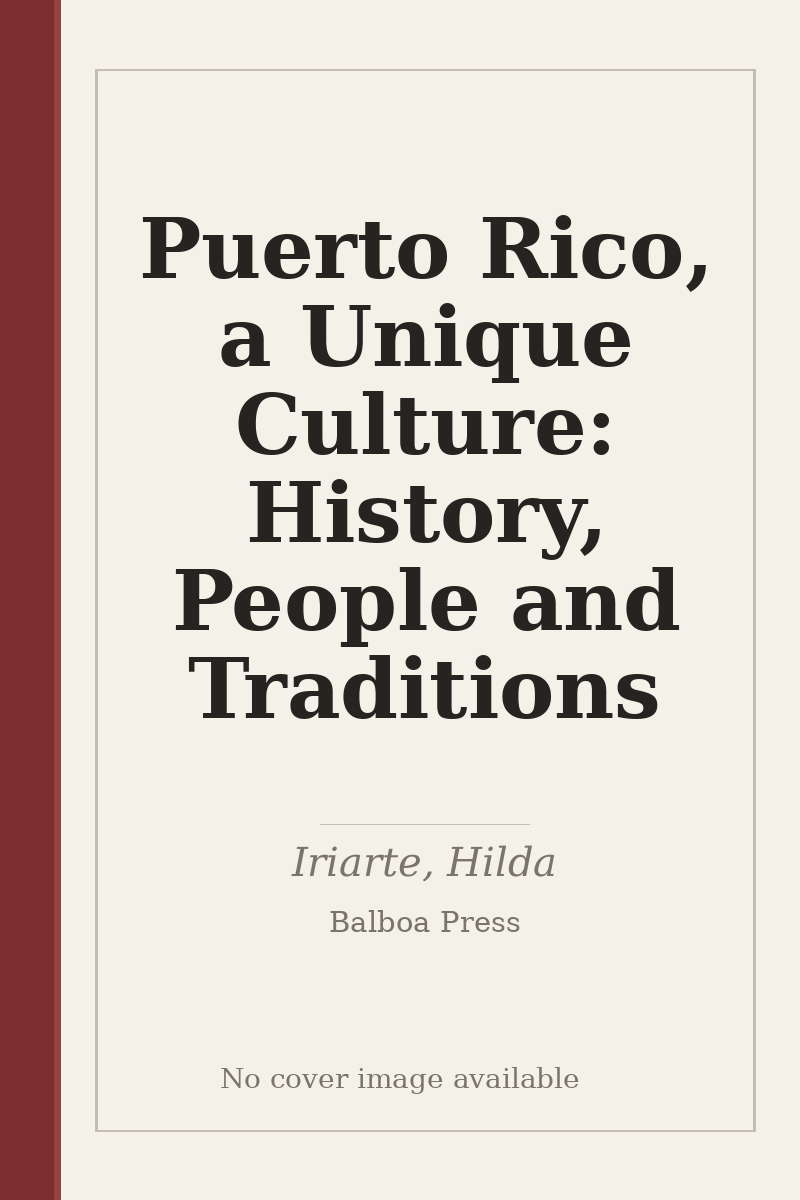 Puerto Rico, a Unique Culture: History, People and Traditions - no cover image available