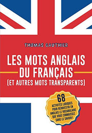 Les mots anglais du français (et autres mots transparents)