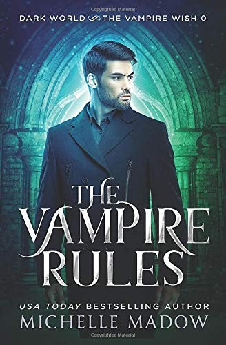 The Vampire Rules (Dark World: The Vampire Wish)