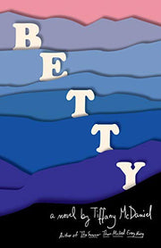 Betty: A Novel