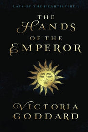 The Hands of the Emperor (Lays of the Hearth-Fire)