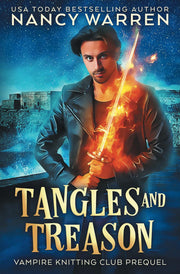 Tangles and Treason: A Paranormal Cozy Mystery (Vampire Knitting Club)
