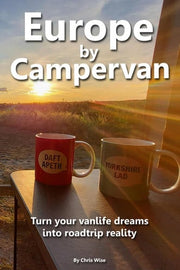 Europe by Campervan: Turn Your Vanlife Dreams into Road Trip Reality: 1